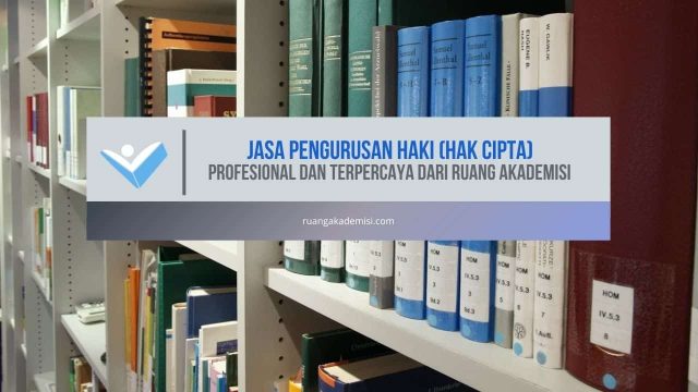 Jasa Pengurusan HaKI (Hak Cipta) Profesional dan Terpercaya dari Ruang Akademisi