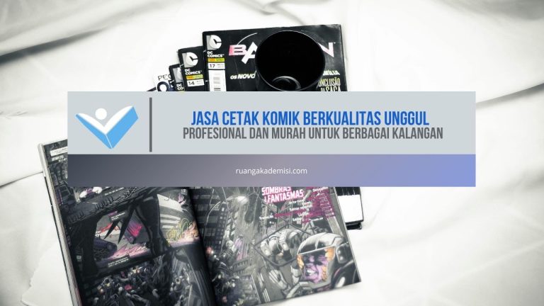 Jasa Cetak Komik Berkualitas Unggul, Profesional dan Murah untuk Berbagai Kalangan