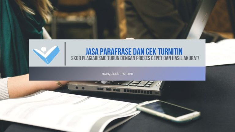 Jasa Parafrase dan Cek Turnitin, Skor Plagiarisme Turun dengan Proses Cepet dan Hasil Akurat!
