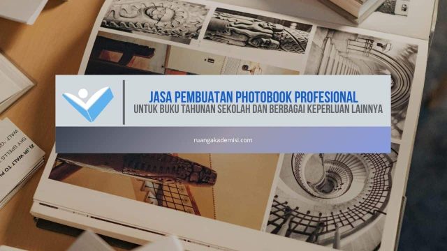 Jasa Pembuatan Photobook Profesional untuk Buku Tahunan Sekolah dan Berbagai Keperluan Lainnya