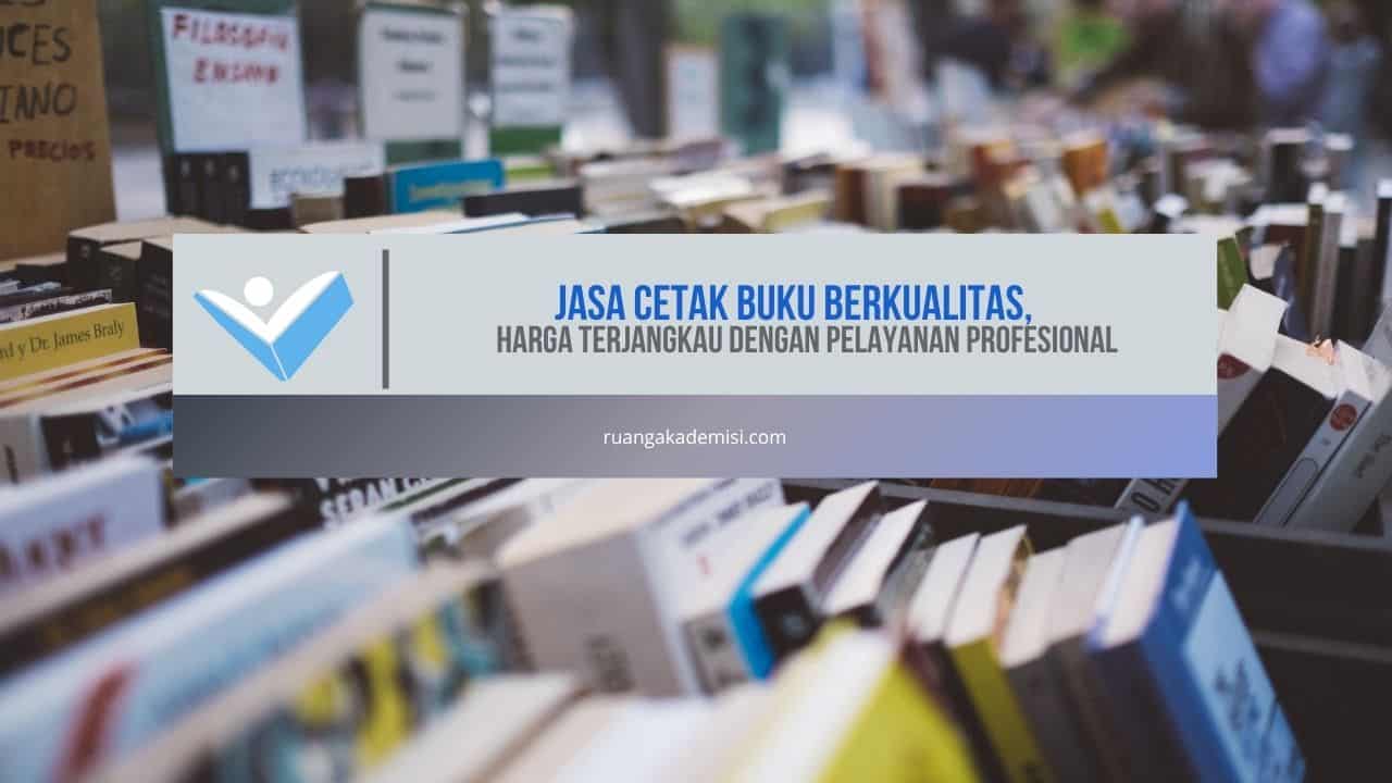 Jasa Cetak Buku Berkualitas, Harga Terjangkau dengan Pelayanan Profesional